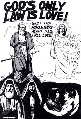 Such slogans as "God's only law is love" only make sense in Christian subcultures. They provide no sense or comfort to the person who hasn't a clue about the biblical concept of God's Law.